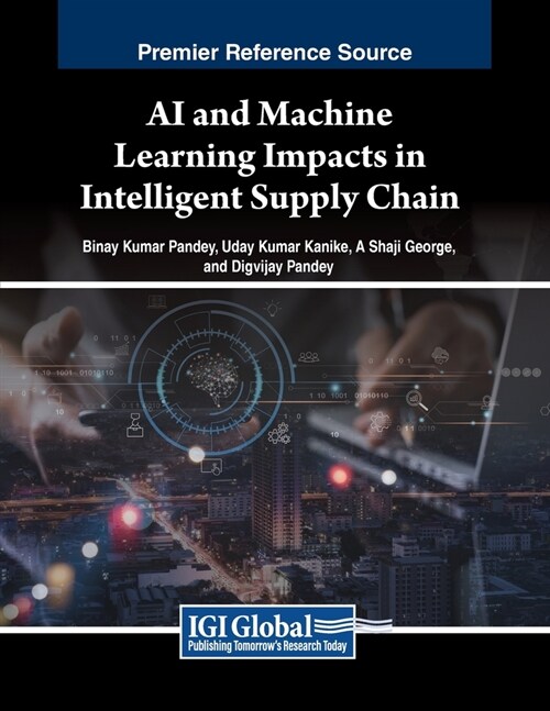 AI and Machine Learning Impacts in Intelligent Supply Chain (Paperback)