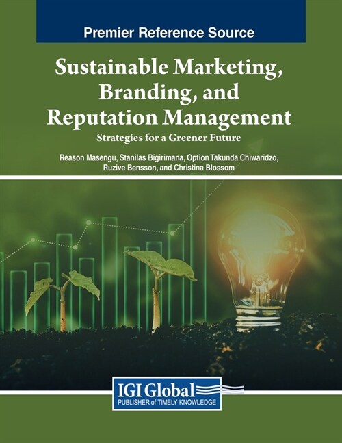 Sustainable Marketing, Branding, and Reputation Management: Strategies for a Greener Future (Paperback)