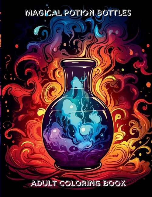 Magic Potion Bottles: Adult Coloring Book (Paperback)