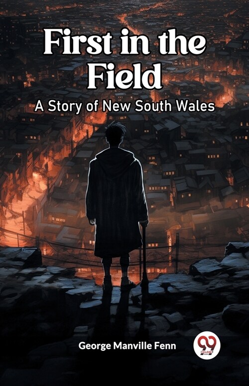 First in the Field A Story of New South Wales (Paperback)