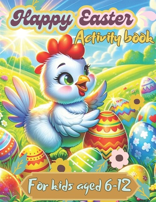 Happy Easter Activity Book for Kids Ages 6-12: For Boys Coloring Pages Mazes Worbook Game Gifts Ideas (Paperback)