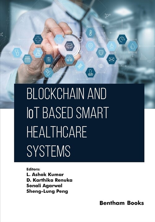 Blockchain and IoT based Smart Healthcare Systems (Paperback)