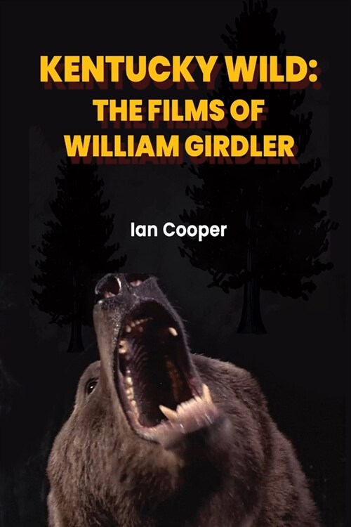 Kentucky Wild: The Films of William Girdler (Paperback)