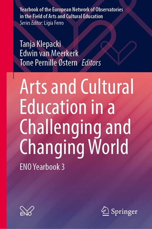 Arts and Cultural Education in a Challenging and Changing World: Eno Yearbook 3 (Hardcover, 2024)