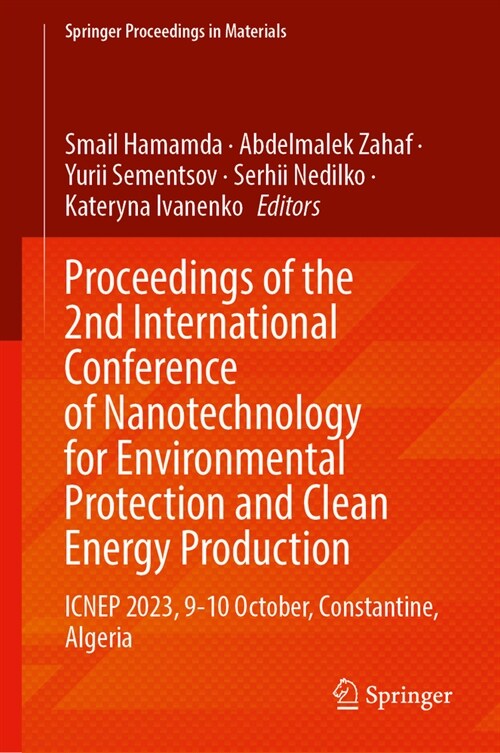 Proceedings of the 2nd International Conference of Nanotechnology for Environmental Protection and Clean Energy Production: Icnep 2023, 9-10 October, (Hardcover, 2024)