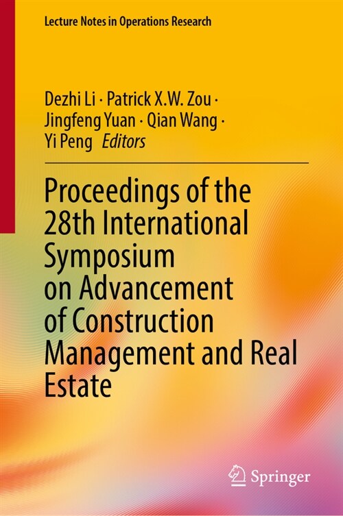 Proceedings of the 28th International Symposium on Advancement of Construction Management and Real Estate (Hardcover, 2024)