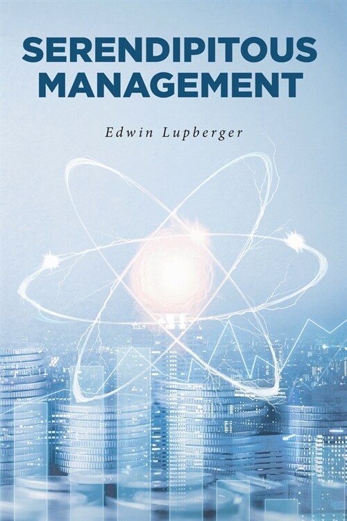 Serendipitous Management (Paperback)