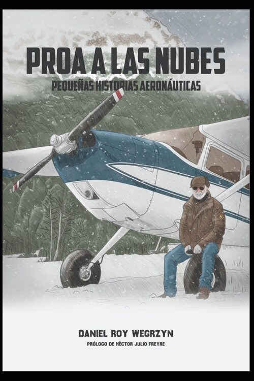 Proa a Las Nubes: Peque?s historias aeron?ticas (Paperback)