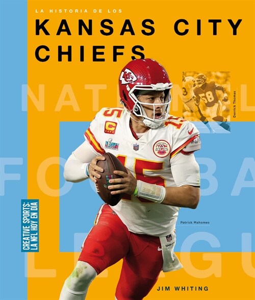 La Historia de Los Kansas City Chiefs (Hardcover)