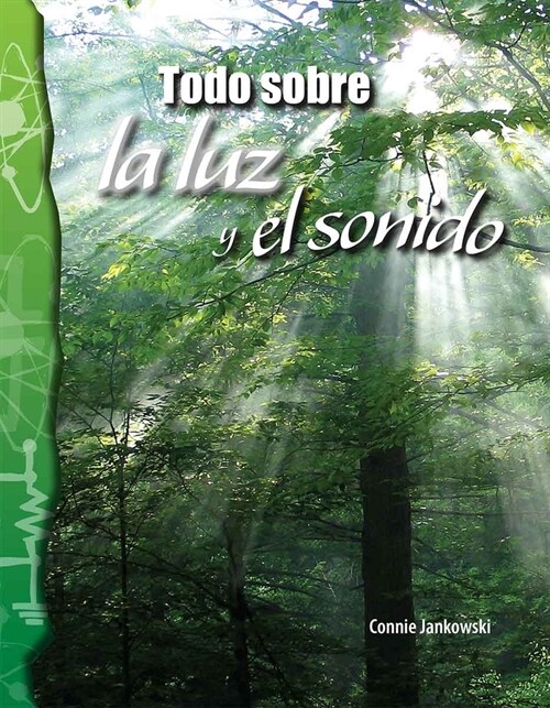 Todo Sobre La Luz Y El Sonido (Paperback)