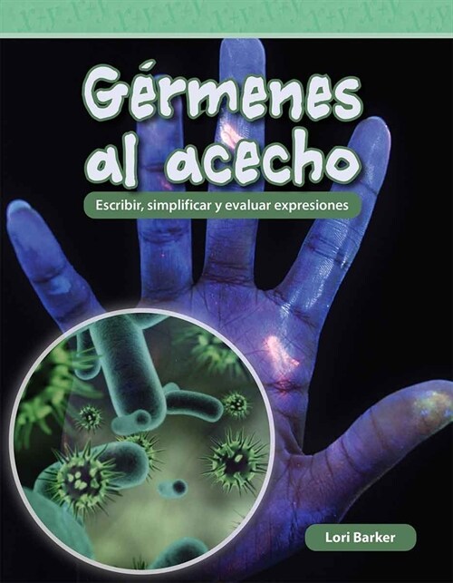 G?menes Al Acecho: Escribir, Simplificar Y Evaluar Expresiones (Paperback)