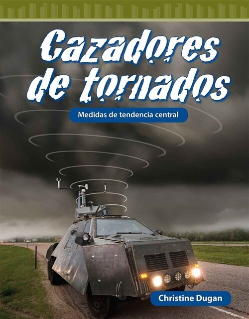Cazadores de Tornados: Medidas de Tendencia Central (Paperback)