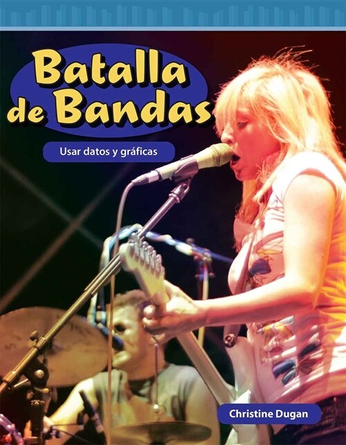 Batalla de Bandas: Usar Datos Y Gr?icas (Paperback)