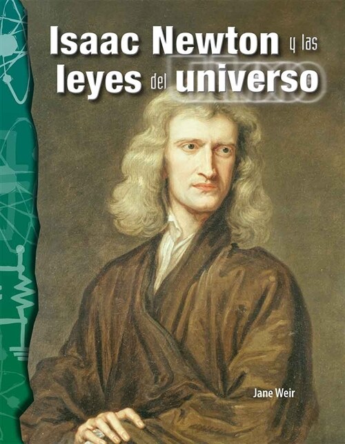 Isaac Newton Y Las Leyes del Universo (Paperback)