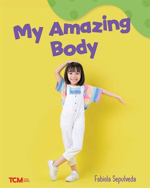 My Amazing Body: A Wordless Nonfiction Book (Paperback)