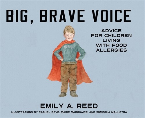 Big, Brave Voice: Advice for Children Living with Food Allergies (Hardcover)