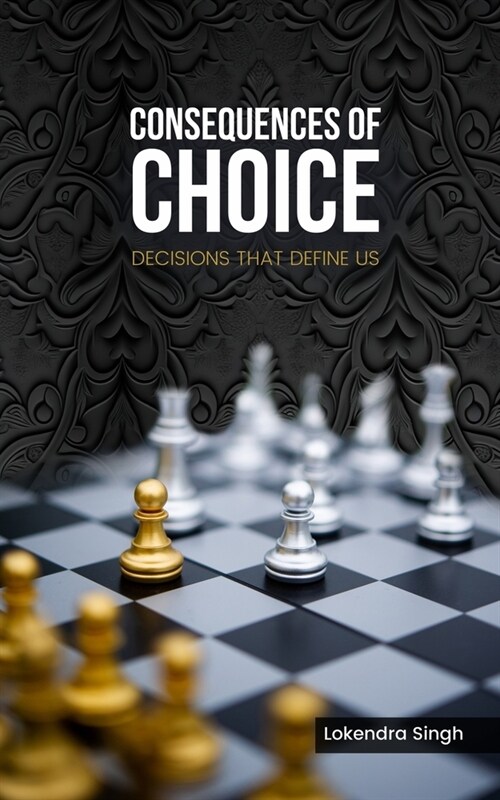 Consequences of Choice (Paperback)