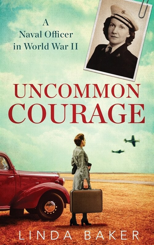 Uncommon Courage: A Naval Officer in World War II (Hardcover)