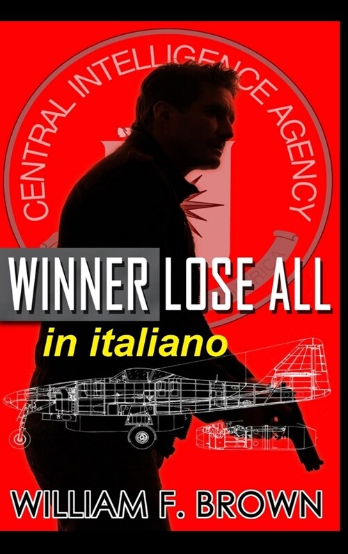 Winner Lose All, in italiano: Chi vince perde tutto (Hardcover)