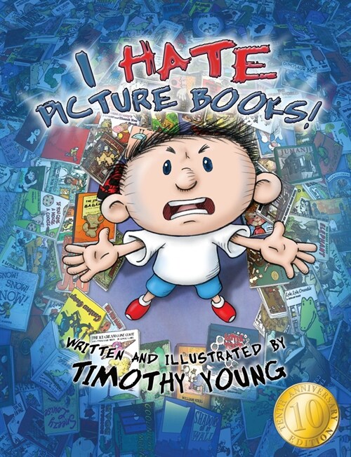 I Hate Picture Books!: 10th Anniversary Edition: 10th-Anniversary Edition (Hardcover)