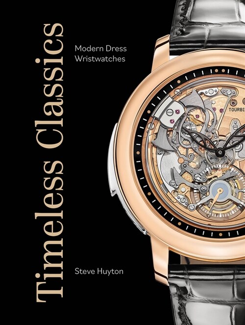 Timeless Classics: Modern Dress Wristwatches (Hardcover)