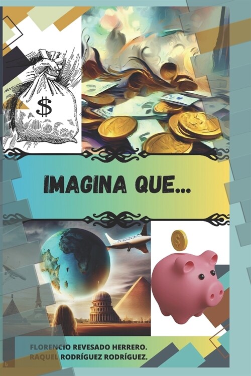 Imagina que...: ...ya sabes de econom? (Paperback)