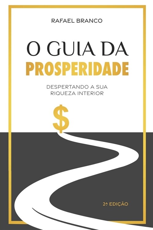 O Guia da Prosperidade: Despertando a sua riqueza interior (Paperback)