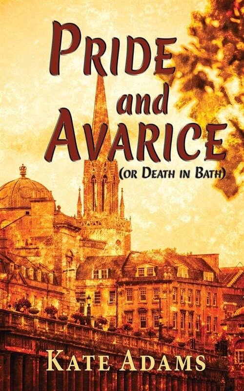 Pride and Avarice: Or Death in Bath (Paperback)