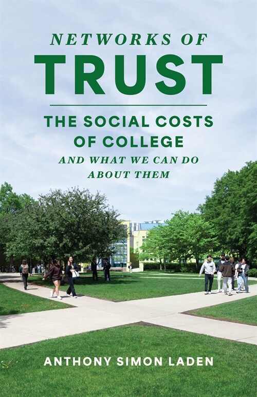 Networks of Trust: The Social Costs of College and What We Can Do about Them (Paperback)