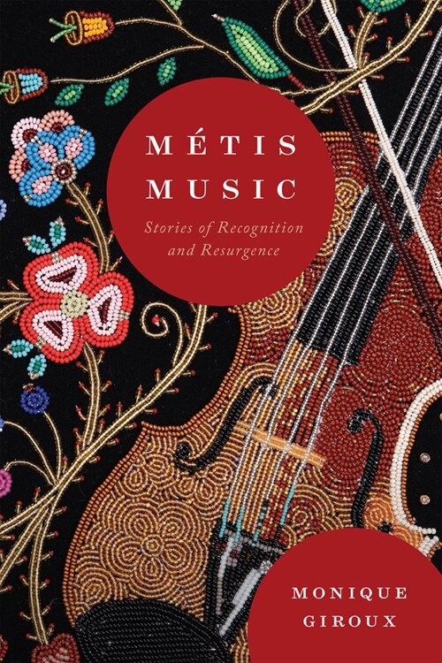 M?is Music: Stories of Recognition and Resurgence Volume 108 (Hardcover)