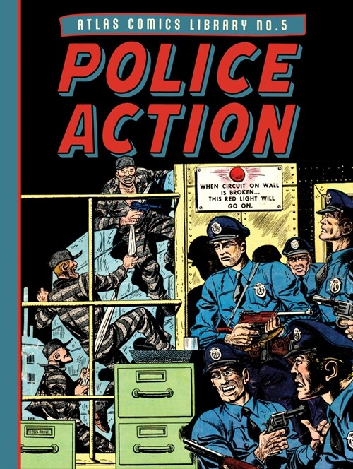 The Atlas Comics Library No. 5: Police Action (Hardcover)