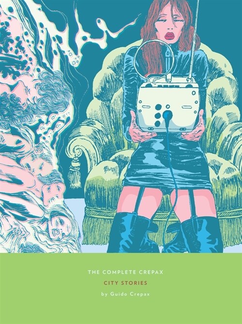 The Complete Crepax: City Stories: Volume 9 (Hardcover)