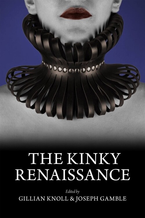 The Kinky Renaissance (Hardcover)