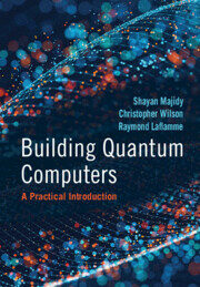 Building Quantum Computers : A Practical Introduction (Hardcover)