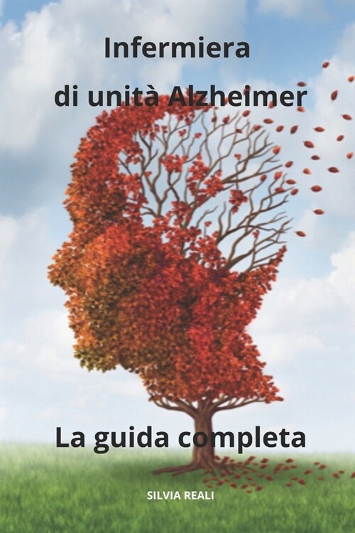 Infermiera di unit?Alzheimer - La guida completa (Paperback)