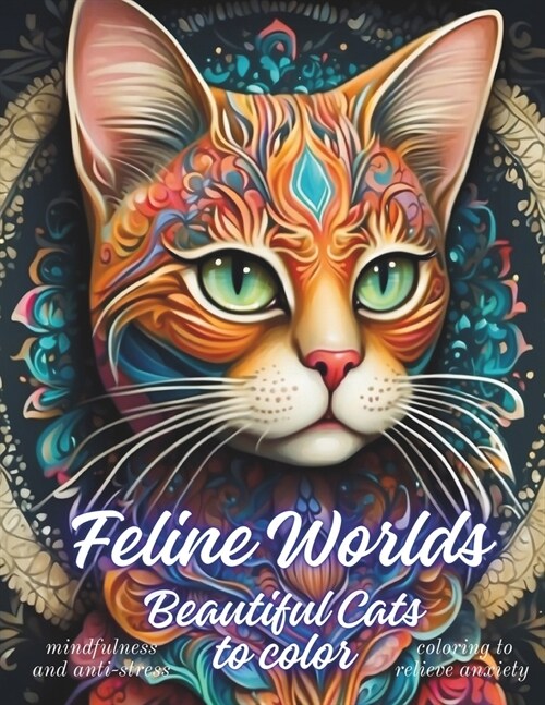 Feline Worlds: Beautiful Cats to color (Paperback)