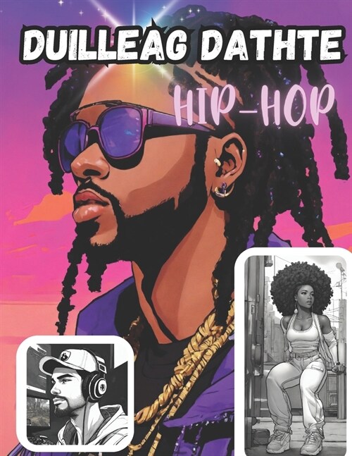 Duilleag dathte Hip-Hop: Duilleag dathte ce? Hip Hop Ealain Sr?d Bailteil (Paperback)