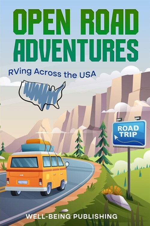 Open Road Adventures: RVing Across the USA (Paperback)