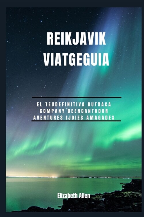 Reikjavik Viatgeg UIA: El teudefinitiva butxaca company deencantador aventures ijoies amagades (Paperback)