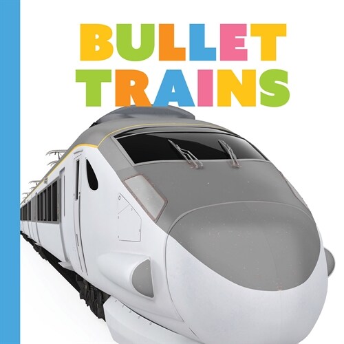 Bullet Trains (Hardcover)