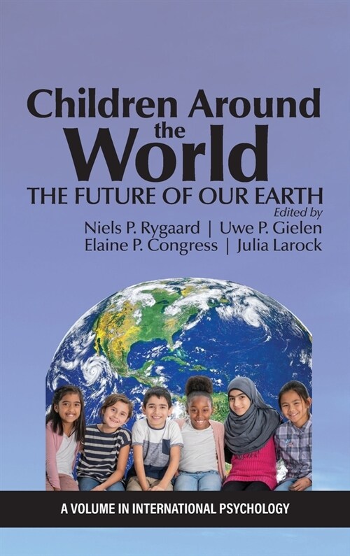 Children Around the World: The Future of Our Earth (Hardcover)