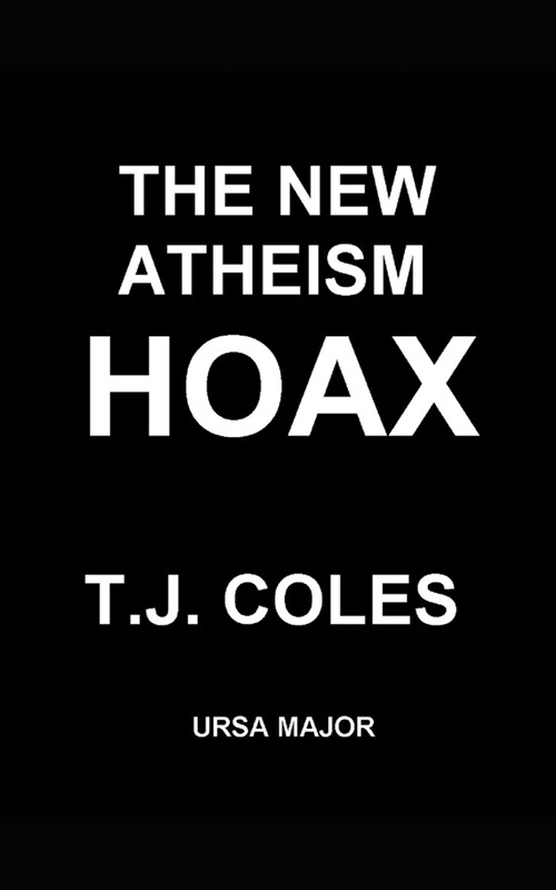 The New Atheism Hoax: Exposing the Politics of Dawkins, Dennett, Harris, and Hitchens (Paperback)