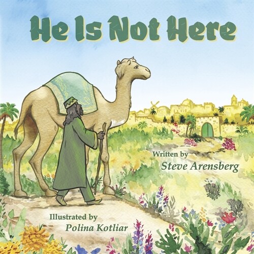 He Is Not Here: An Easter Journey (Hardcover)