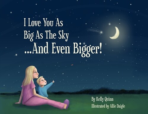 I Love You as Big as the Sky...and Even Bigger (Paperback)