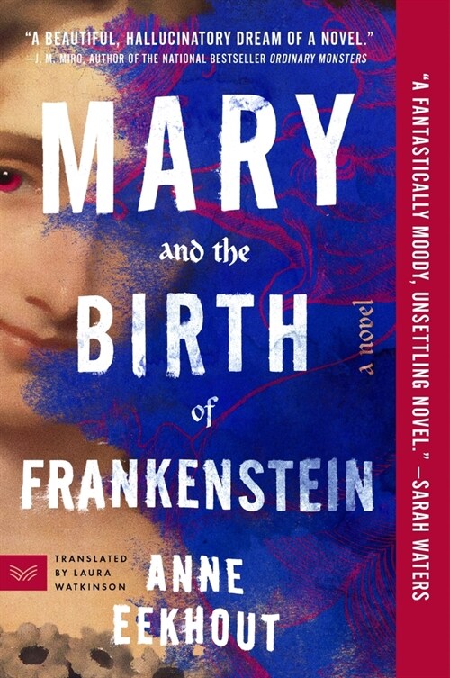 Mary and the Birth of Frankenstein (Paperback)