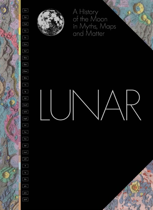 Lunar: A History of the Moon in Myths, Maps, and Matter (Hardcover)