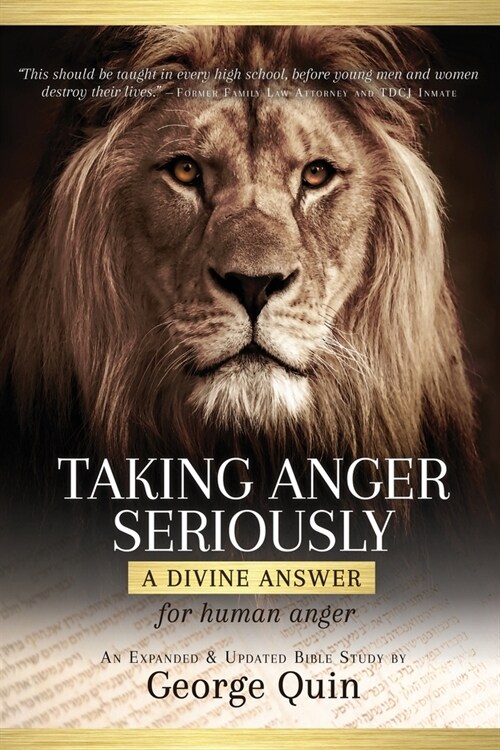 Taking Anger Seriously: A Divine Answer for Human Anger (An Expanded & Updated Bible Study) (Paperback)