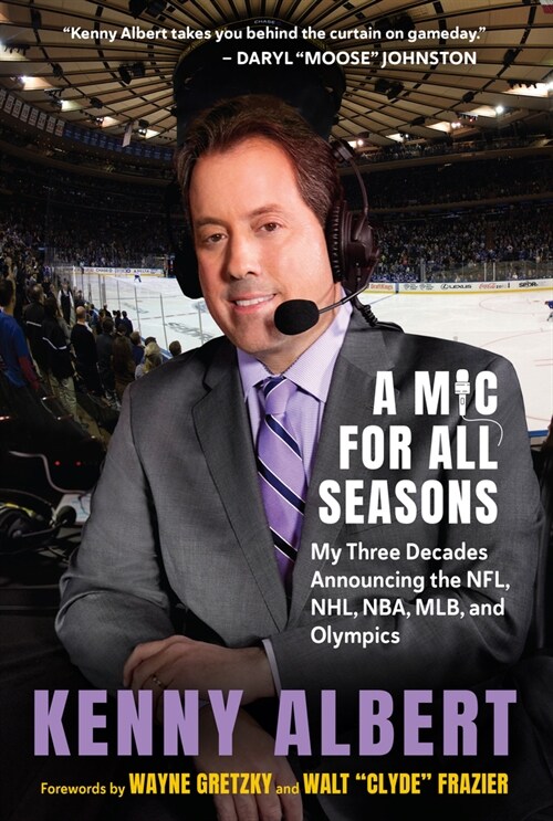 A MIC for All Seasons: My Three Decades Announcing the Nfl, Nhl, Nba, Mlb, and Olympics (Paperback)