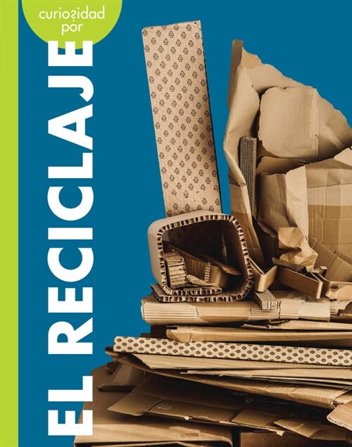 Curiosidad Por El Reciclaje (Hardcover)