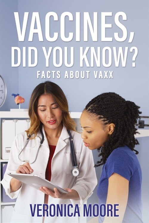 Vaccines, Did You Know?: Facts about Vaxx (Paperback)